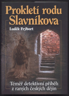 Frýbort, Luděk - Prokletí rodu Slavníkova