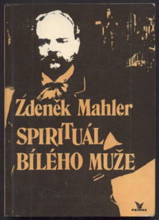 Mahler, Zdeněk - Spirituál bílého muže