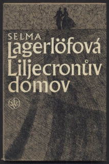 Lagerlöfová, Selma - Liljecronův domov