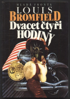 Bromfield, Louis - Dvacet čtyři hodiny