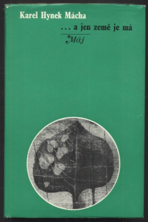 Mácha, Karel Hynek - ... a jen země má