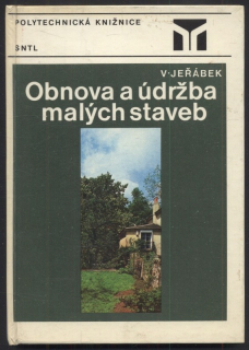 Jeřábek, Václav - Obnova a údržba malých staveb