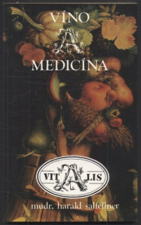 Salfellner, Harald - Víno a medicína