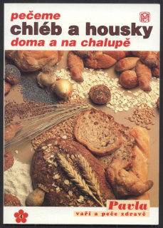 Momčilová, Pavla; Čermáková, M.; Ševčíková, B. - Pečeme chléb a housky doma a na chalupě 