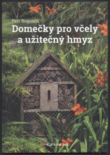 Bogusch, Petr - Domečky pro včely a užitečný hmyz