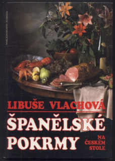 Vlachová, Libuše - Španělské pokrmy na českém stole