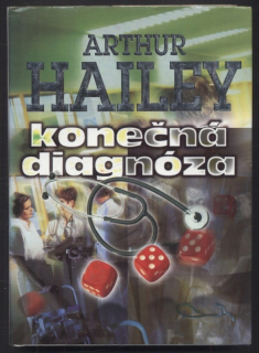 Hailey, Arthur - Konečná diagnóza