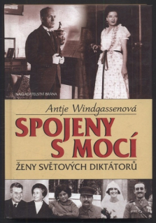 Windgassenová, Antje - Spojeny s mocí - Ženy světových diktátorů