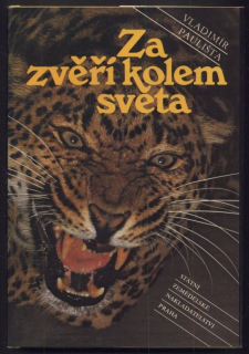 Paulišta, Vladimír - Za zvěří kolem světa