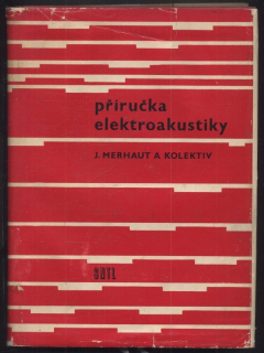 Merhaut, Josef a kol. - Příručka elektroakustiky