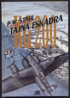 Stahl, P. W. - Tajná eskadra KG 200