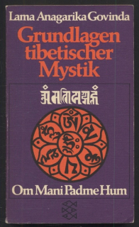 Govinda, Lama Anagarika - Grundlagen tibetischer Mystik (v němčině)