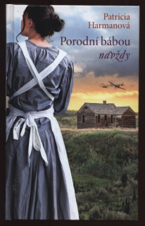 Harmanová, Patricia - Porodní bábou navždy