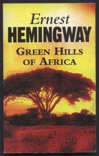 Hemingway, Ernest - Green Hills Of America (anglicky)