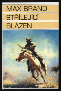 Brand, Max - Střílející blázen