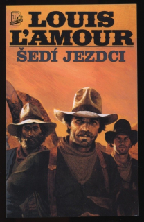 L'Amour, Louis - Šedí jezdci