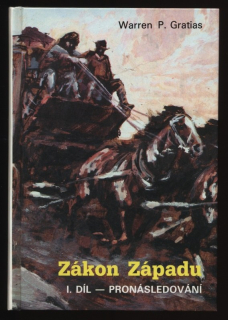 Gratias, Warren P. - Zákon západu 1-3 - Pronásledování; Jménem spravedlnosti; Odplata