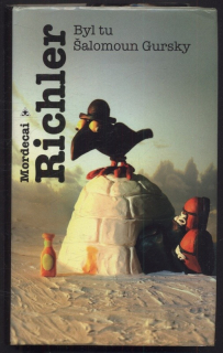 Richler, Mordecai - Byl tu Šalomoun Gursky