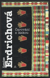 Erdrichová, Louise - Čarování s láskou