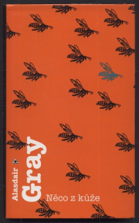 Gray, Alasdair - Něco z kůže