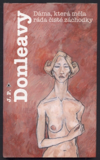 Donleavy, J. P. - Dáma, která měla ráda čisté záchodky