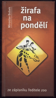 Bobek, Miroslav - Žirafa na pondělí