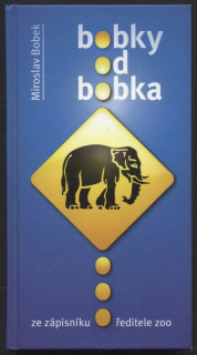 Bobek, Miroslav - Bobky od Bobka