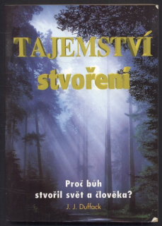 Duffack, J. J. - Tajemství stvoření