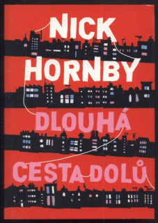 Hornby, Nick - Dlouhá cesta dolů