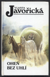 Javořická, Vlasta - Oheň bez uhlí