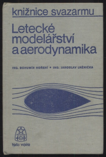 Hoření, Bohumír; Lněnička, Jaroslav - Letecké modelářství a aerodynamika