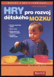Schiller, Pam - Hry pro rozvoj dětského mozku