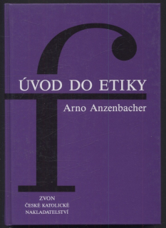 Anzenbacher, Arno - Úvod do etiky