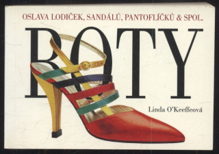O'Keeffe, Linda - Boty - Oslava lodiček, sandálů, pantoflíčků & spol.
