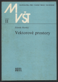Horský, Zdeněk - Vektorové prostory