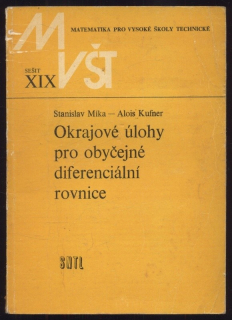 Míka, Stanislav; Kufner, Alois - Okrajové úlohy pro obyčejné diferenciální rovnice