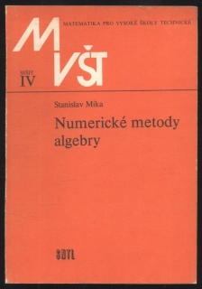 Míka, Stanislav - Numerické metody algebry