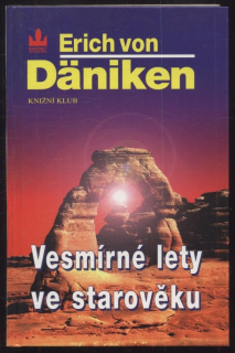 Dänkien, Erich von - Vesmírné lety ve starověku