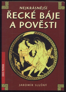 Slušný, Jaromír - Nejkrásnější řecké báje a pověsti