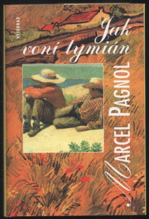 Pagnol, Marcel - Jak voní tymián