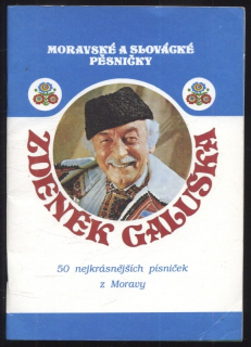Galuška, Zdeněk - Moravské a slovácké pěsničky - 50 nejkrásnějších písniček z Moravy