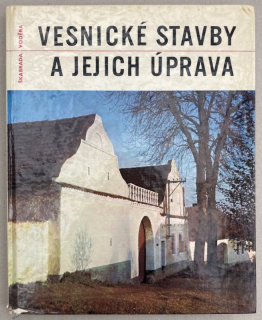 Škabrada, Jiří; Voděra, Svatopluk - Vesnické stavby a jejich úprava