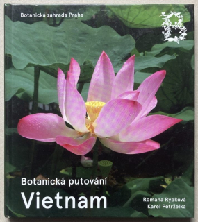 Rybková, Romana; Petrželka, Karel - Botanická putování - Vietnam