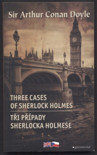 Conan Doyle, Arthur - Three Cases Of Sherlock Holmes / Tři případy Sherlocka Holmese (anglicko-český zrcadlový text)