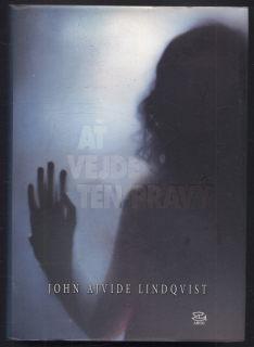 Lindqvist, John Ajvide - Ať vejde ten pravý