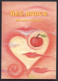 Hrabica, Miroslav - Řeč srdce