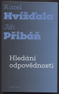 Hvížďala, Karel; Přibáň, Jiří - Hledání odpovědnosti
