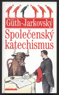 Guth Jarkovský, Jiří - Společenský katechismus