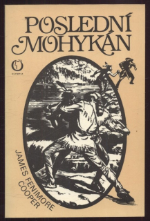 Cooper, James Fenimore - Poslední Mohykán