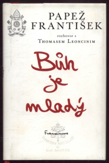 Leoncini, Thomas, Papež František - Bůh je mladý